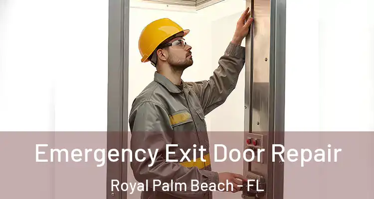  Emergency Exit Door Repair Royal Palm Beach - FL